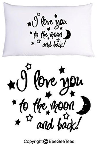 I Love You To The Moon And Back Pillowcase Valentines Day Birthday Gift by BeeGeeTees® (1 Queen Pillowcase)