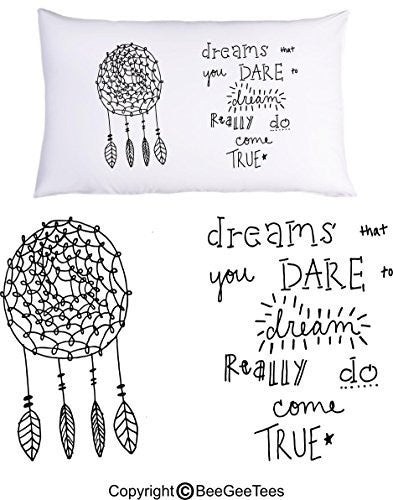 Dreams That You Dare To Dream Really Do Come True Pillowcase by Vanessa BeeGeeTees® (1 Queen Pillowcase)