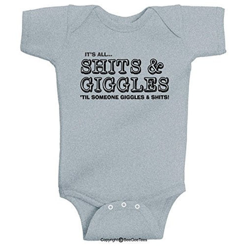 It's All Sh*ts And Giggles Until Someone Giggles And Sh*ts Funny Baby by BeeGeeTees®