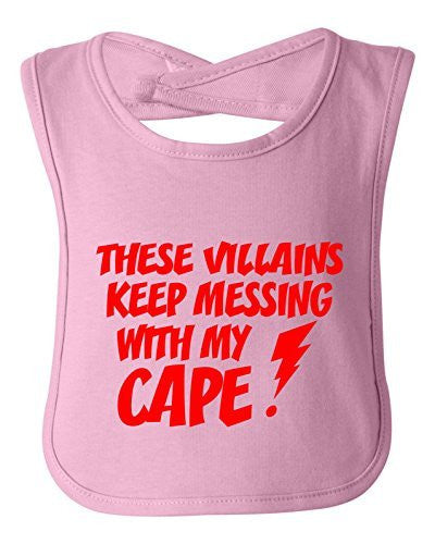 These Villains Keep Messing With My Cape Bib by BeeGeeTees® (Pink Bib/Red Font)