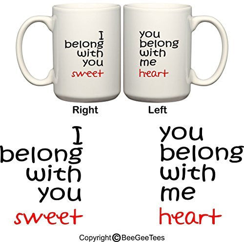 I Belong With You You Belong With Me Sweetheart His & Hers Coffee Mugs by BeeGeeTees®