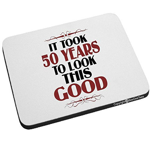 It Took 50 Years To Look This Good Birthday Mouse Pad by BeeGeeTees