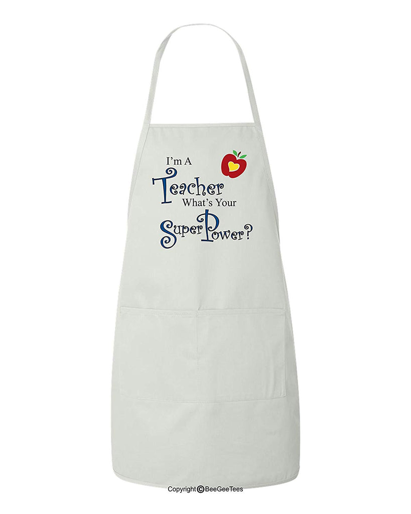 I'm A Teacher What's Your SuperPower? Funny BBQ Apron by BeeGeeTees