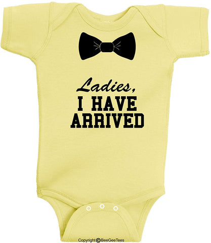 Ladies I Have Arrived Dressy Funny Baby Bodysuit Romper Hipster Gift by BeeGeeTees