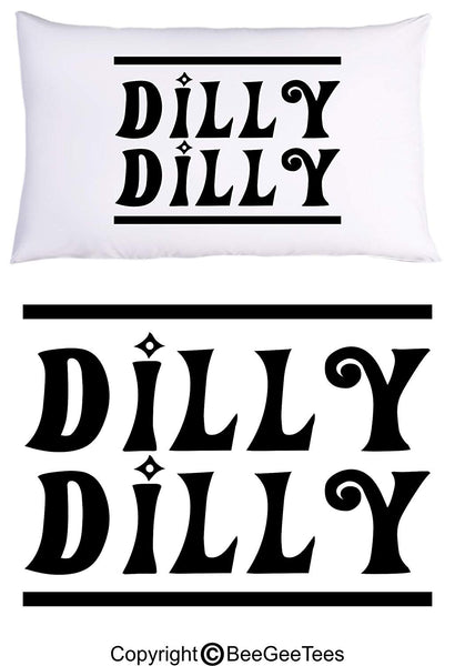 Dilly Dilly Bud Light Parody Game of Thrones Inspired Pillowcase by BeeGeeTees (1 Queen Pillowcase)