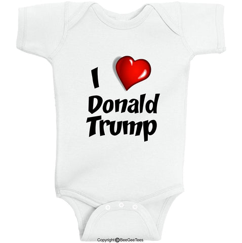 I Love Donald Trump President Trump Baby Bodysuit by BeeGeeTees