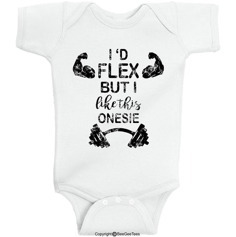 I'd Flex But I Like This Outfit Funny Baby One-Piece Romper Gift by BeeGeeTees