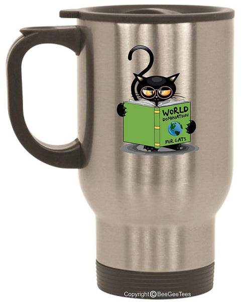 World Domination For Cats Funny Cat Lover Stainless Steel Travel Mug by BeeGeeTees for Grandma's Kitty Rescue (14 oz)