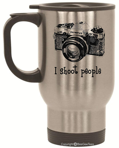 I shoot people Olympus Camera Photography Funny Stainless Steel Photographer Travel Mug by BeeGeeTees (14 oz)