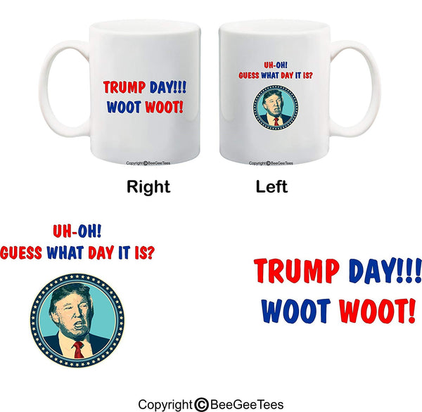 Donald Trump Day Mug Mid-Week Guess What Day It Is Wednesday Funny Commercial BeeGeeTees