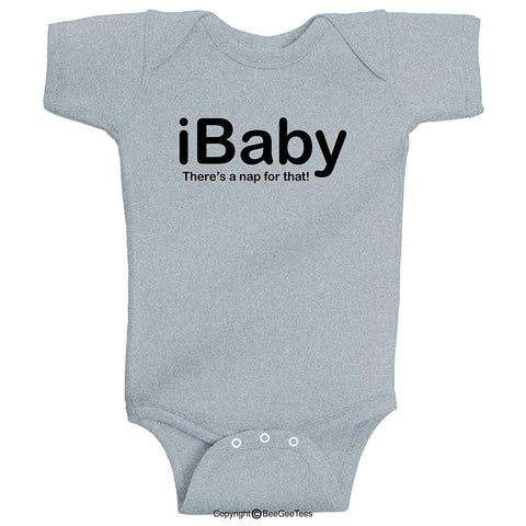 There's A NAP For That iTired iSleepy iBaby Funny Baby Bodysuit by BeeGeeTees