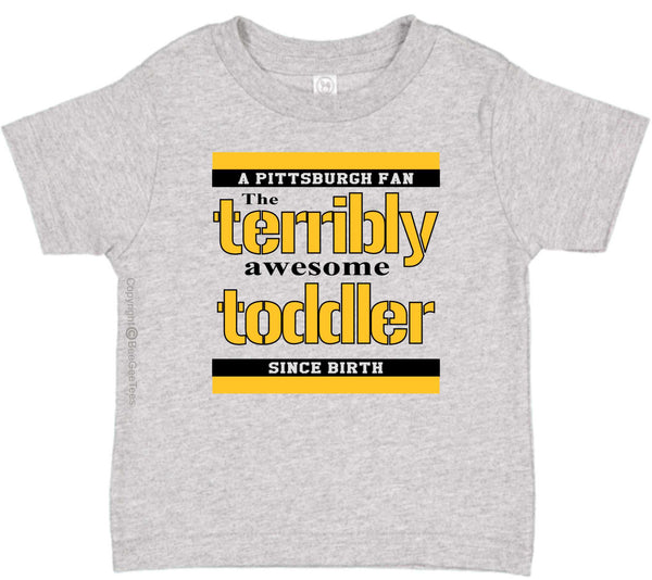 Pittsburgh PA Terribly Awesome Toddler Funny One Piece by BeeGeeTees (Boys & Girls)